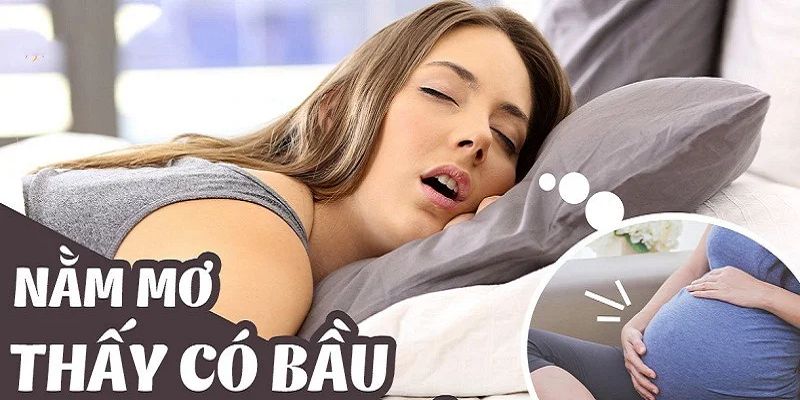 Mơ thấy có bầu với luận giải chi tiết nhất