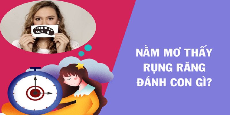 Những con số ẩn chứa phía sau việc nằm mơ thấy rụng răng